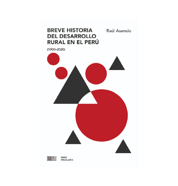 BREVE HISTORIA DEL DESARROLLO RURAL EN EL PERÚ (1900- 2020)