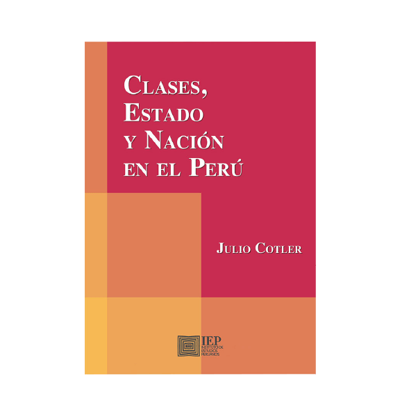CLASES, ESTADO Y NACIÓN EN EL PERÚ