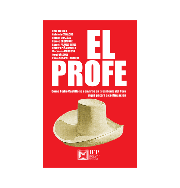 EL PROFE. CÓMO PEDRO CASTILLO SE CONVIRTIÓ EN PRESIDENTE DEL PERÚ Y QUÉ PASARÁ A CONTINUACIÓN