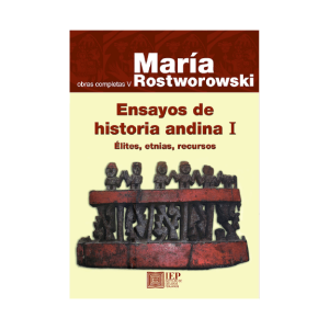 ENSAYOS DE HISTORIA ANDINA I (OBRAS COMPLETAS V)