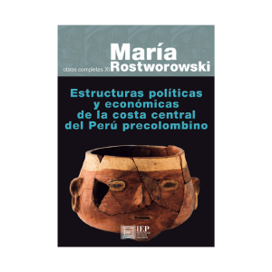 ESTRUCTURAS POLÍTICAS Y ECONÓMICAS DE LA COSTA CENTRAL DEL PERÚ PRECOLOMBINO (OBRAS COMPLETAS XI)