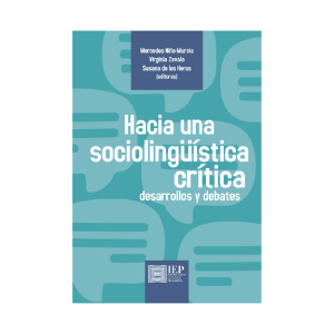 HACIA UNA SOCIOLINGÜÍSTICA CRÍTICA: DESARROLLOS Y DEBATES