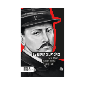 LA GUERRA DEL PACÍFICO (1879- 1883)