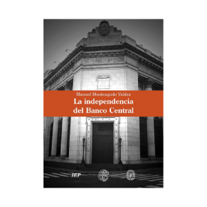 LA INDEPENDENCIA DEL BANCO CENTRAL