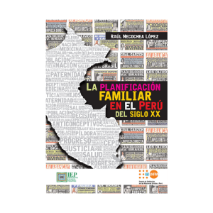 LA PLANIFICACIÓN FAMILIAR EN EL PERÚ DEL SIGLO XX