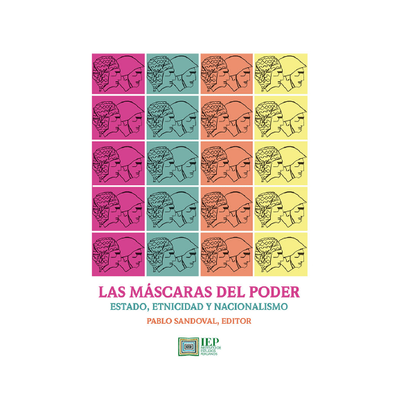 LAS MÁSCARAS DEL PODER. ESTADO, ETNICIDAD Y NACIONALISMO