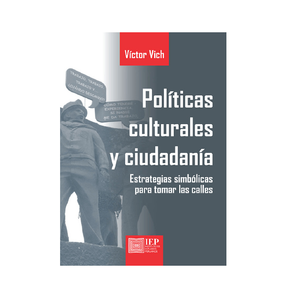 POLÍTICAS CULTURALES Y CIUDADANÍA. ESTRATEGIAS SIMBÓLICAS PARA TOMAR LAS CALLES
