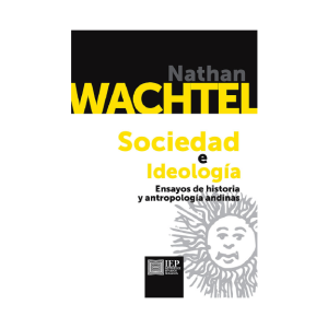 SOCIEDAD E IDEOLOGÍA. ENSAYOS DE HISTORIA Y ANTROPOLOGÍA ANDINAS