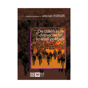 ¿DE QUIÉN ES LA DEMOCRACIA? ANÁLISIS POLÍTICO. OBRAS ESCOGIDAS XI